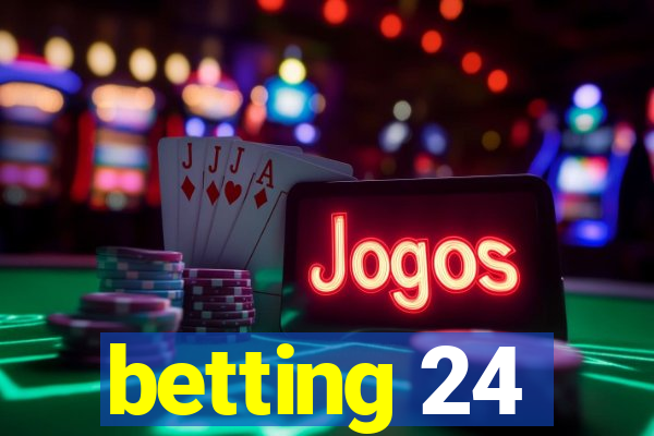 betting 24