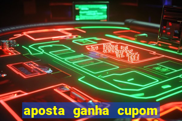 aposta ganha cupom 5 reais