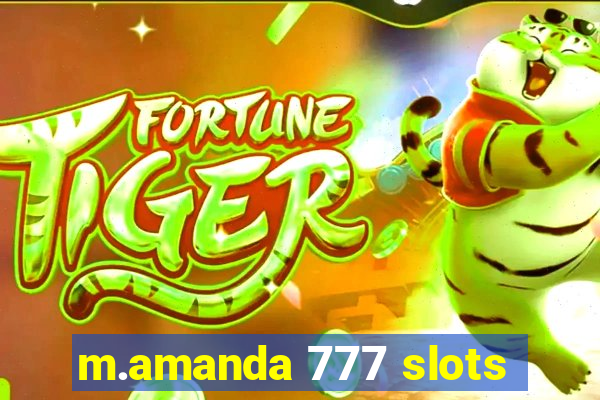 m.amanda 777 slots