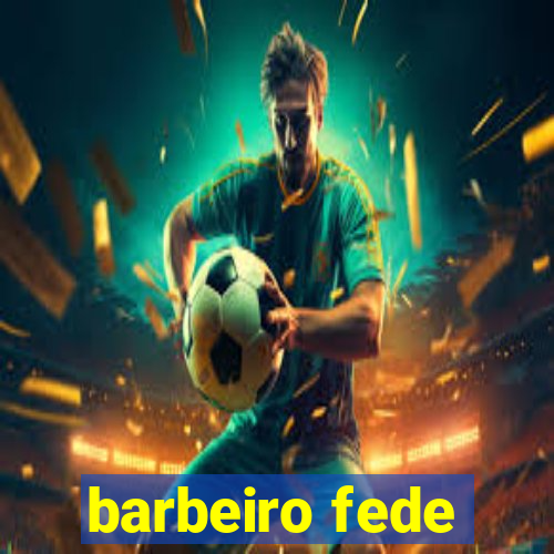 barbeiro fede