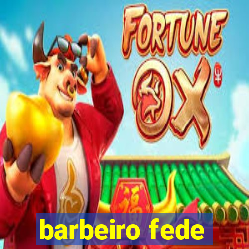 barbeiro fede