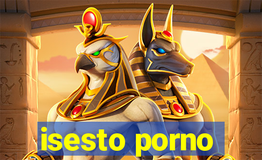 isesto porno