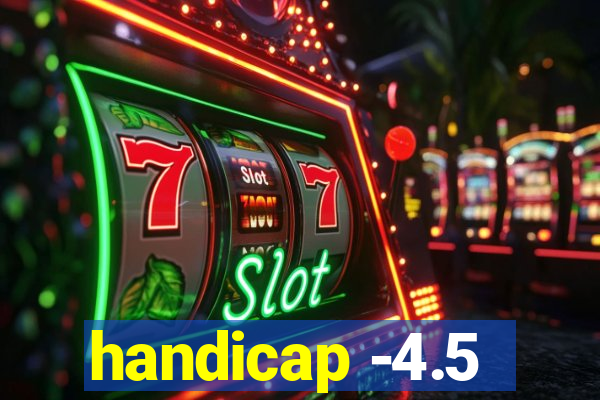 handicap -4.5