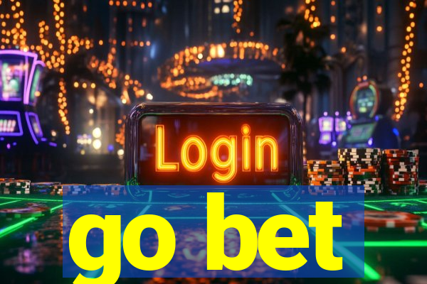 go bet