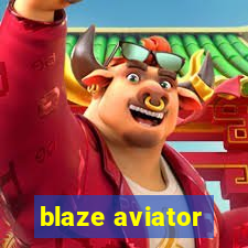 blaze aviator