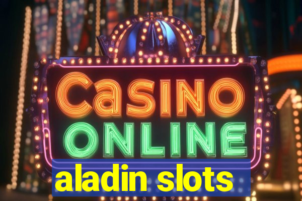 aladin slots