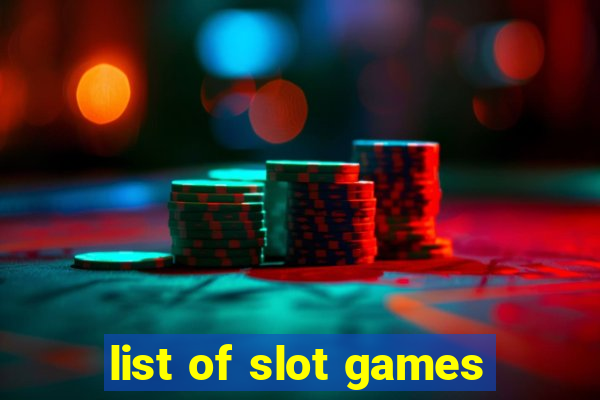 list of slot games