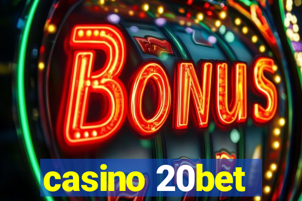 casino 20bet