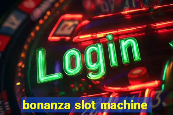 bonanza slot machine