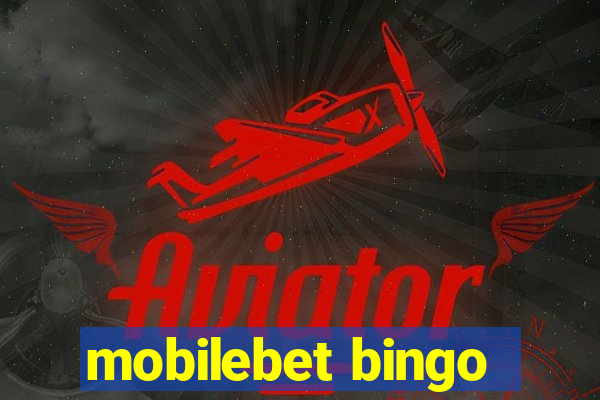 mobilebet bingo