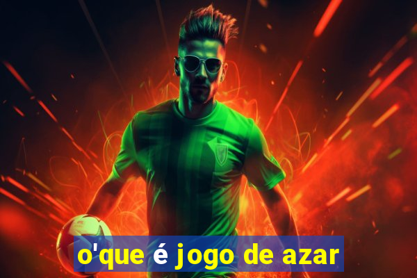 o'que é jogo de azar