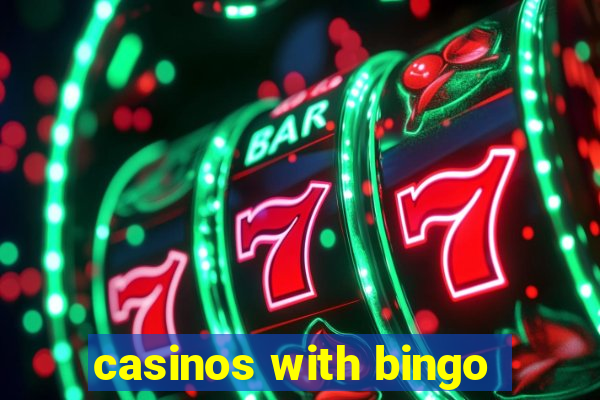 casinos with bingo