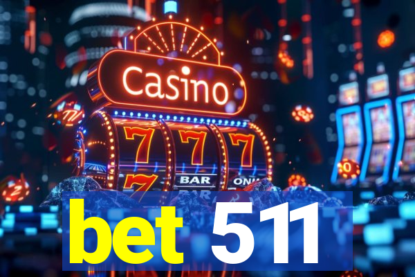 bet 511