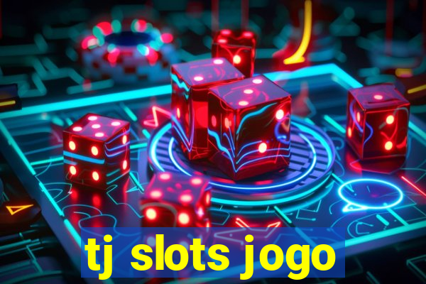 tj slots jogo