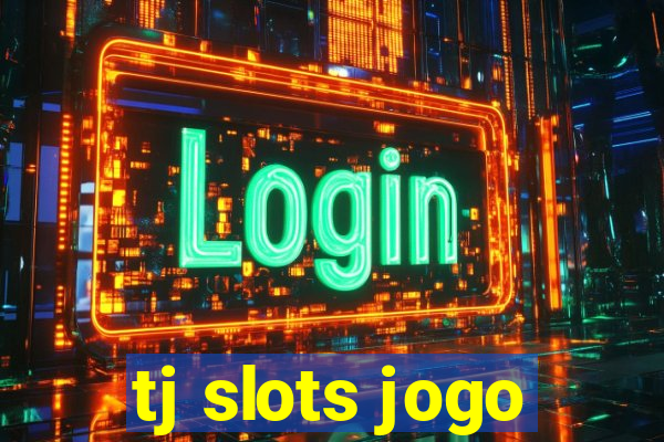 tj slots jogo