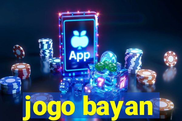 jogo bayan