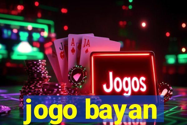 jogo bayan