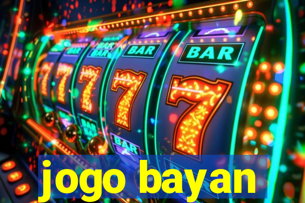 jogo bayan