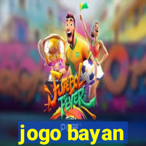 jogo bayan