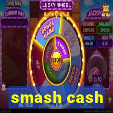 smash cash