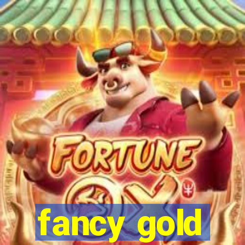 fancy gold