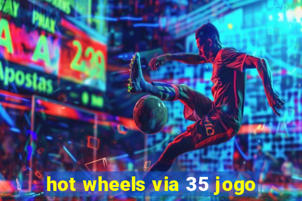 hot wheels via 35 jogo