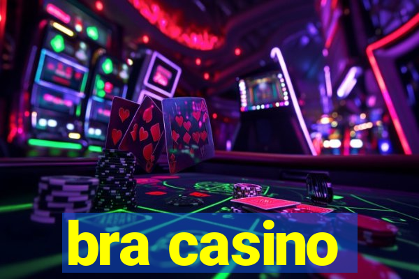 bra casino