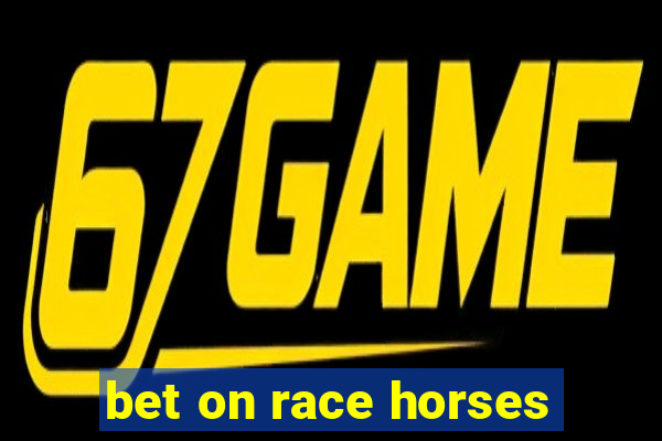 bet on race horses