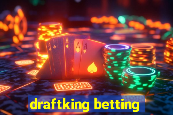 draftking betting