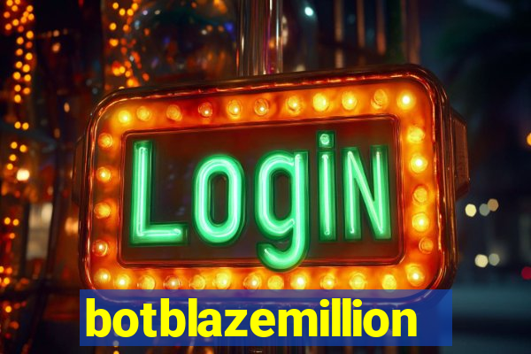 botblazemillion