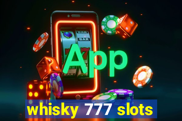 whisky 777 slots