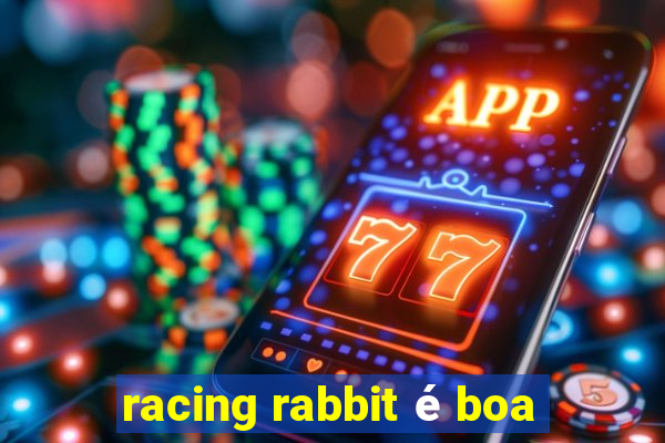 racing rabbit é boa