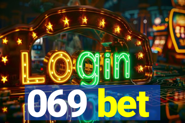 069 bet