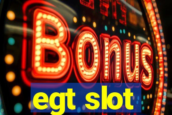 egt slot