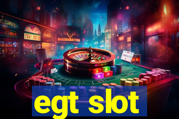 egt slot