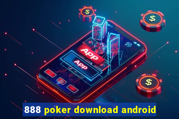 888 poker download android