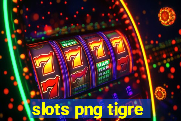 slots png tigre