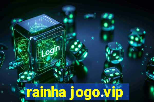 rainha jogo.vip