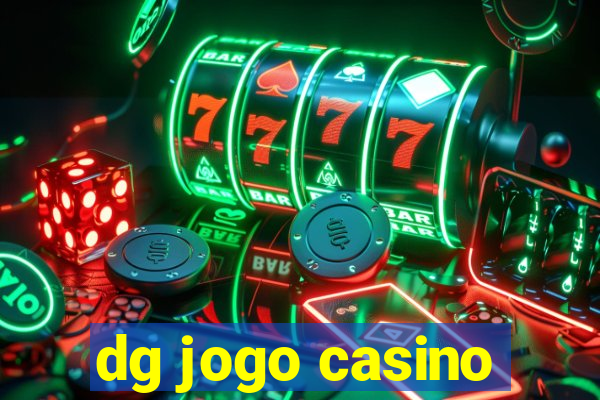 dg jogo casino