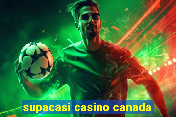 supacasi casino canada