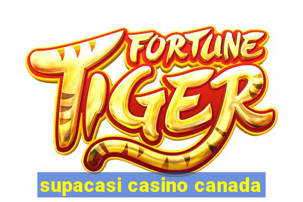 supacasi casino canada