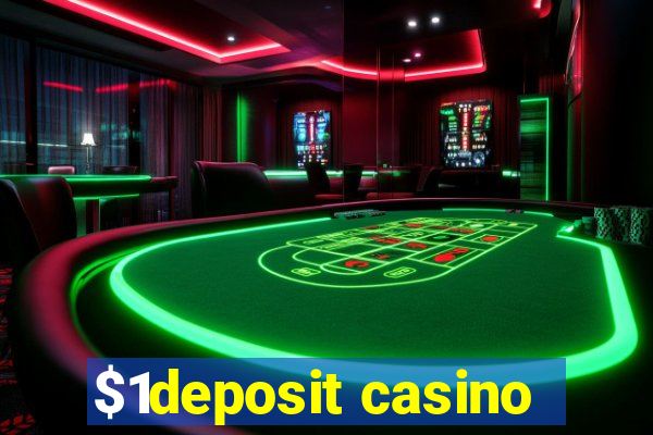 $1deposit casino