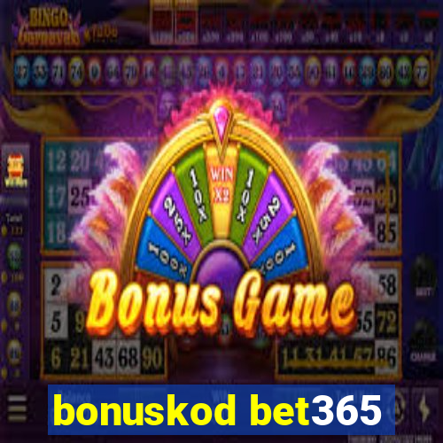 bonuskod bet365