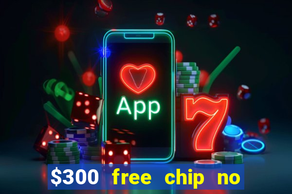 $300 free chip no deposit casino canada