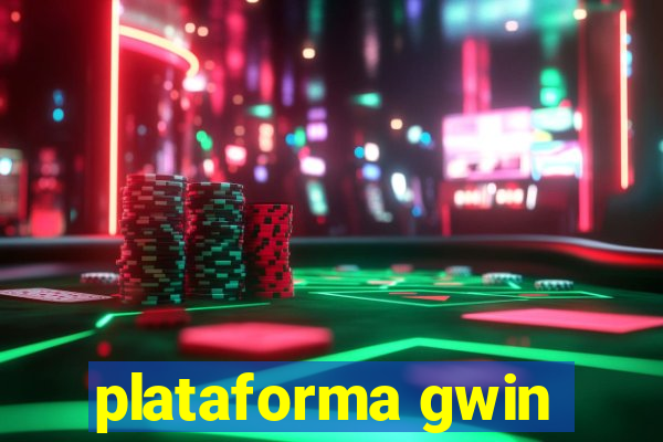 plataforma gwin