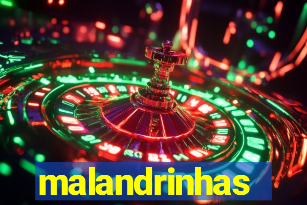 malandrinhas