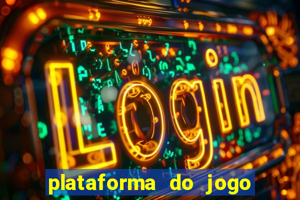 plataforma do jogo do tigrinho chinesa