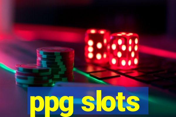 ppg slots