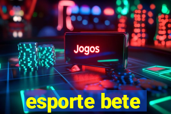 esporte bete