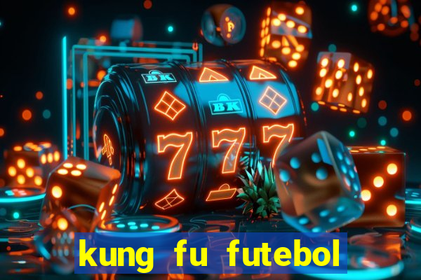 kung fu futebol clube download